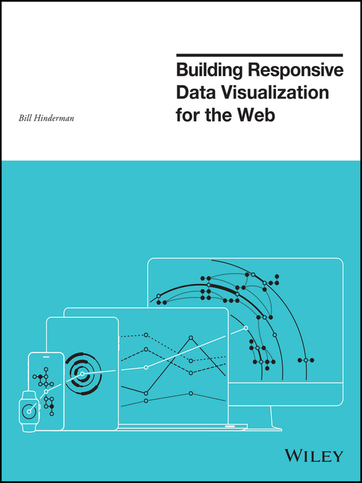Title details for Building Responsive Data Visualization for the Web by Bill Hinderman - Available